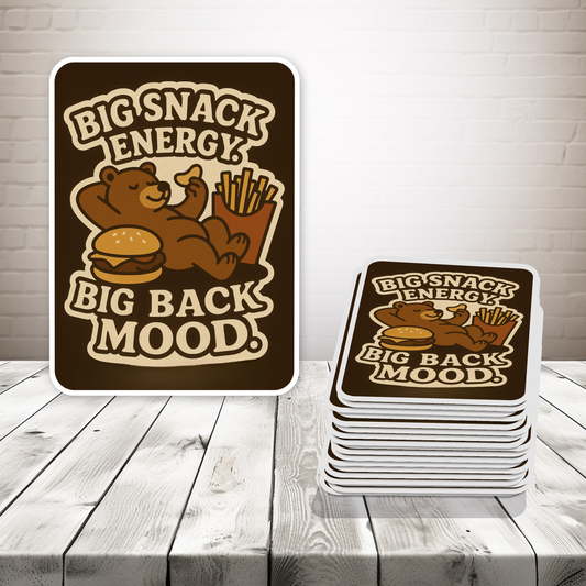 Big Snack Energy. Big Back Mood. Magnet